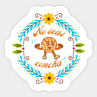 No Seas Concha Sticker